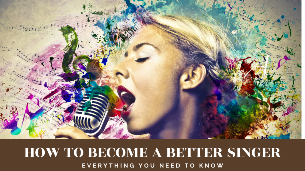 How to Become a Better singer